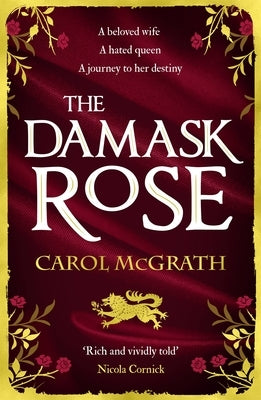 The Damask Rose: The Rose Trilogy by McGrath, Carol