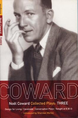 Coward Plays: 3 by Coward, Noël