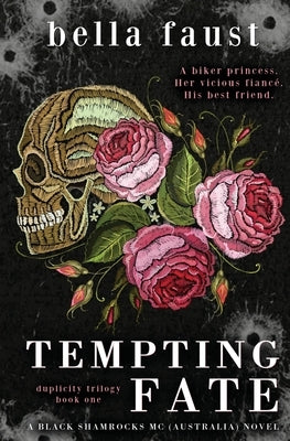 Tempting Fate: a dark and angsty love triangle romance by Faust, Bella