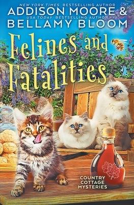 Felines and Fatalities by Bloom, Bellamy