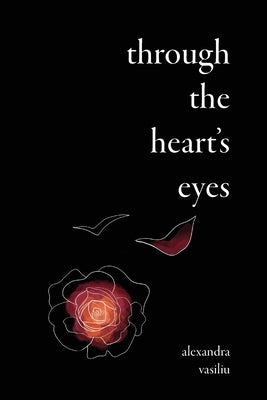 Through the Heart's Eyes: Illustrated Love Poems by Dumez, Andreea