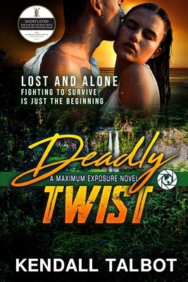 Deadly Twist: Action-Packed Romantic Suspense by Talbot, Kendall