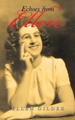 Echoes from Ellen by Gilder, Ellen