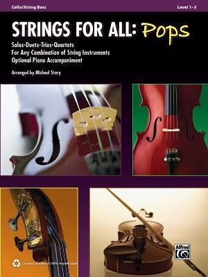 Strings for All: Pops: Cello/String Bass, Level 1-3 by Story, Michael