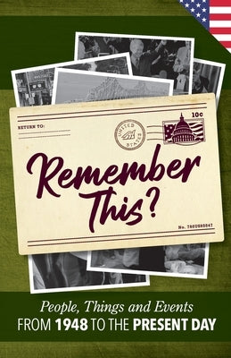 Remember This?: People, Things and Events from 1948 to the Present Day (US Edition) by Moss, Gilbert