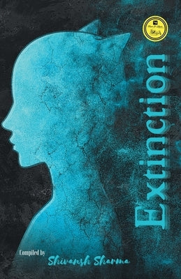 Extinction by Sharma, Shivansh