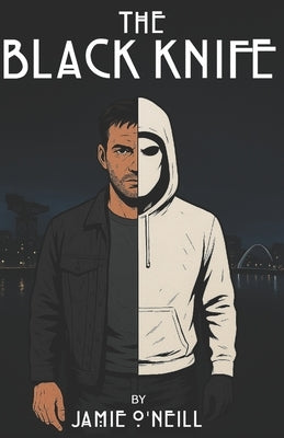 The Black Knife by O'Neill, Jamie