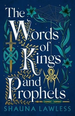 The Words of Kings and Prophets by Lawless, Shauna