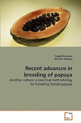 Recent advances in breeding of papaya by Rimberia, Fredah