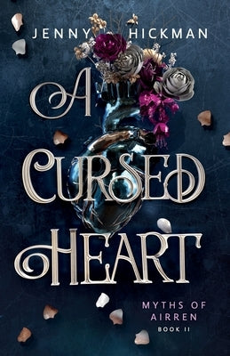 A Cursed Heart by Hickman, Jenny