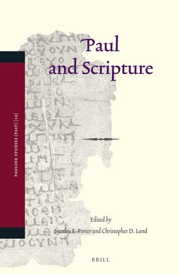 Paul and Scripture by Porter, Stanley E.