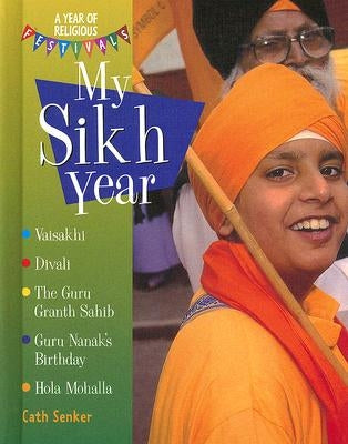 My Sikh Year by Senker, Cath
