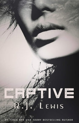 Captive by Lewis, R. J.
