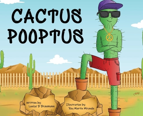 Cactus Pooptus by Braumann, Louise B.