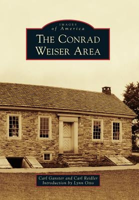 The Conrad Weiser Area by Ganster, Carl