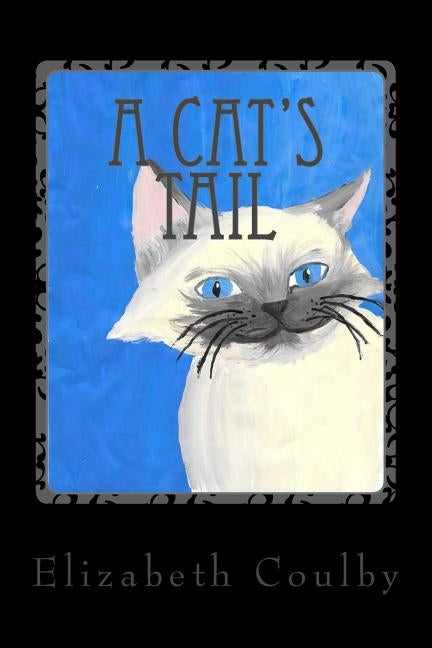 A Cat's Tail by Coulby, Elizabeth
