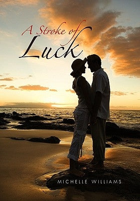 A Stroke of Luck by Williams, Michelle