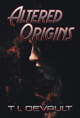 Altered Origins by DeVault, T. L.