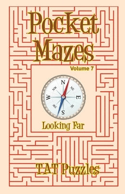 Pocket Mazes Volume 7 by Puzzles, Tat