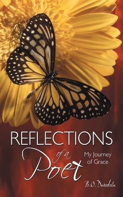 Reflections of a Poet: Reflections of a Poet by Durodola, B. O.