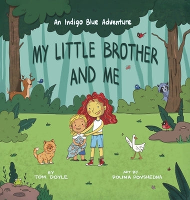 My Little Brother and Me: An Indigo Blue Adventure by Doyle, Tom