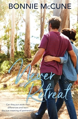 Never Retreat by McCune, Bonnie