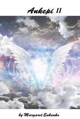 Ankepi II: All is Revealed by Eubanks, Margaret