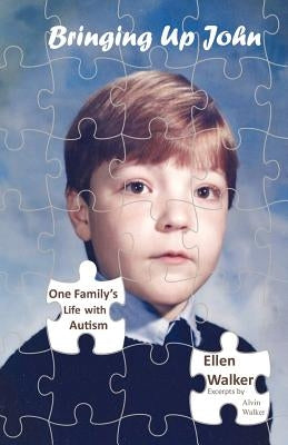 Bringing Up John by Walker, Ellen