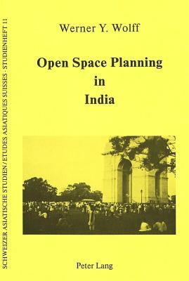 Open Space Planning in India by Wolff, Werner