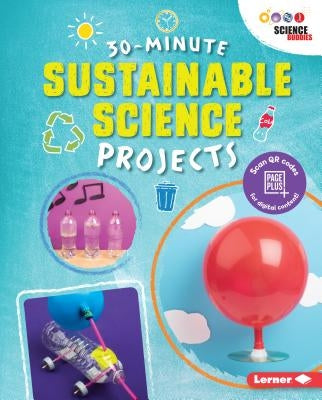 30-Minute Sustainable Science Projects by Bailey, Loren