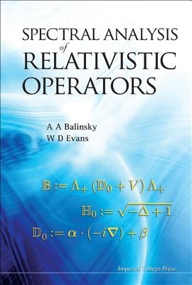 Spectral Analysis of Relativistic Operators by Evans, William Desmond