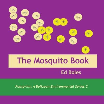 The Mosquito Book by Boles, Ed