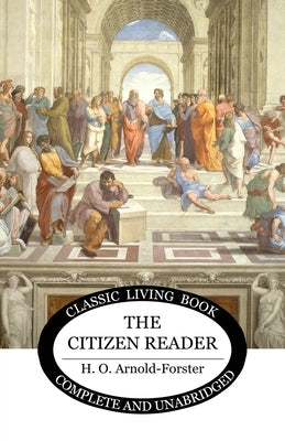 The Citizen Reader by Arnold-Forster, H. O.