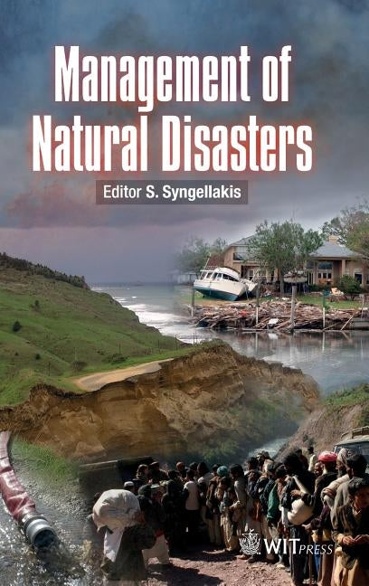 Management of Natural Disasters by Syngellakis, S.