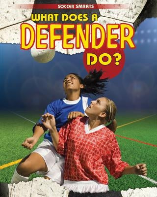 What Does a Defender Do? by Challen, Paul