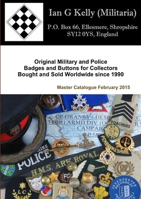 Ian Kelly Militaria Master Catalogue February 2015 by Kelly, Ian