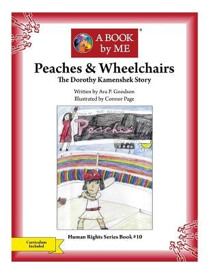 Peaches & Wheelchairs: The Dorothy Kamenshek Story by Goodson, Ava P.