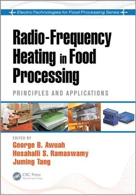 Radio-Frequency Heating in Food Processing: Principles and Applications by Awuah, George B.