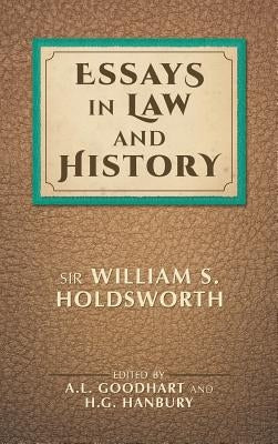 Essays in Law and History by Holdsworth, William S.
