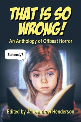 That is SO Wrong! by Henderson, Jan-Andrew