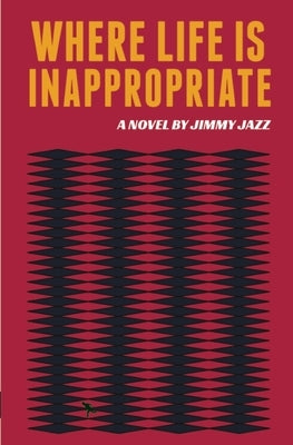 Where Life Is Inappropriate by Jazz, Jimmy