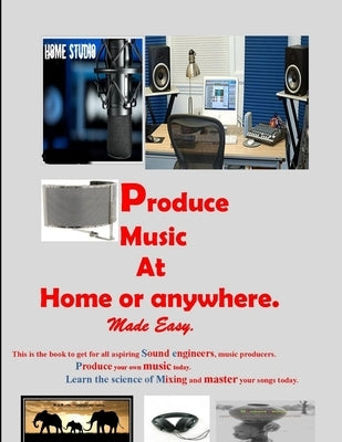Record music at home or anywhere made easy by Nekhumbe, Raymond