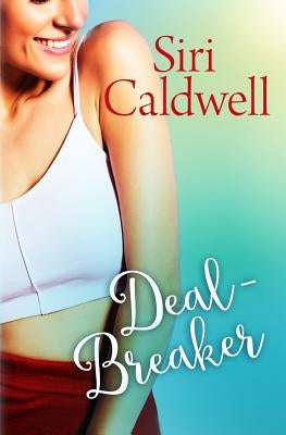 Deal-Breaker by Caldwell, Siri