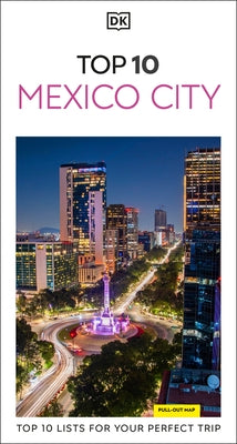 DK Top 10 Mexico City by Dk Travel