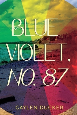 Blue Violet, No. 87 by Ducker, Gaylen