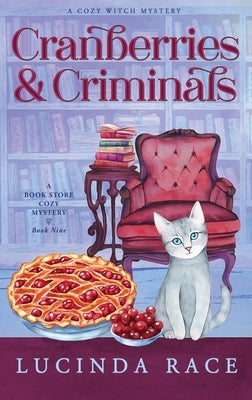 Cranberries & Criminals Hardcover by Race, Lucinda