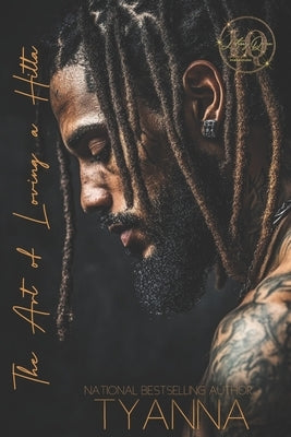 The Art Of Loving A Hitta by Tyanna, Tyanna