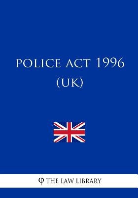 Police Act 1996 by The Law Library