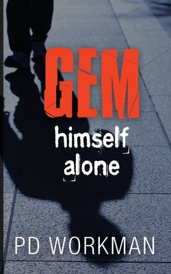 Gem Himself Alone by Workman, P. D.