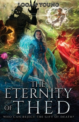 The Eternity of Thed by Young, Logan